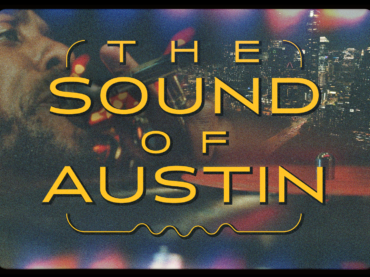 Visit Austin – The Sound of Austin